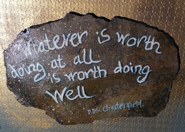 52.1. Whatever Is Worth Doing At All - Quote hand drawn on Welsh slate - Image 9